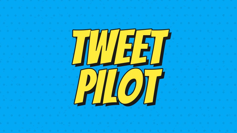 Tweet Pilot